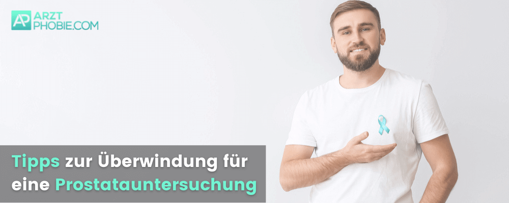 tipps-prostata-untersuchung-mann-ueberwindung