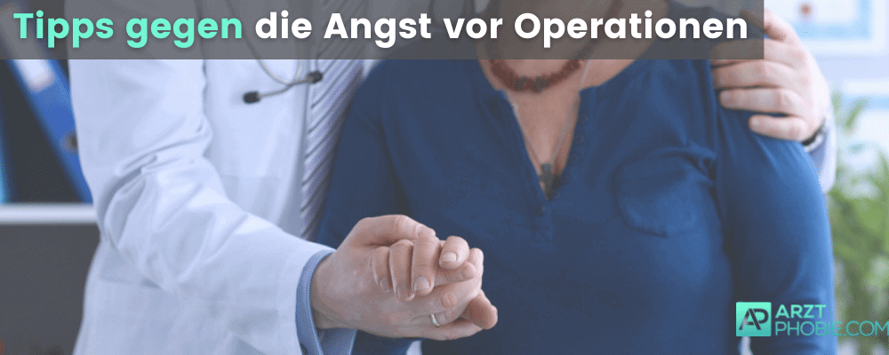 tipps-angst-operationen-hilfe-patient-arzt