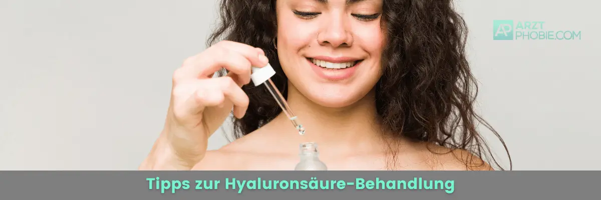 Tipps zur Hyaluronsäure-Behandlung